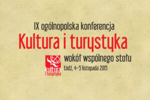 Konferencja "Kultura i turystyka - wokół wspólnego stołu"