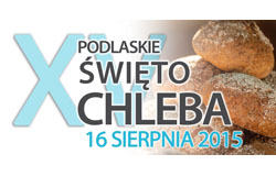 XV Podlaskie święto Chleba