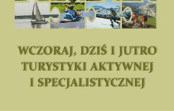Wczoraj,dziś i jutro turystyki aktywnej i specjalistycznej