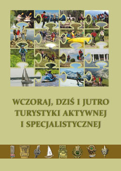 Wczoraj,dziś i jutro turystyki aktywnej i specjalistycznej