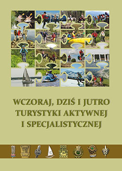 Wczoraj, dziś i jutro turystyki aktywnej i specjalistycznej