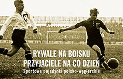 Sportowe pojedynki polsko-węgierskie
