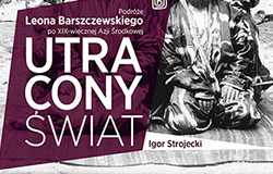 Utracony świat - historia Leona Barszczewskiego