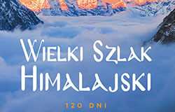 Wielki Szlak Himalajski. 120 dni pieszej wędrówki przez Nepal
