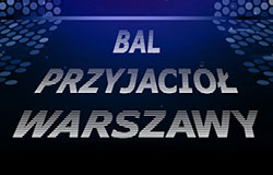 XIV Bal Przyjaciół Warszawy