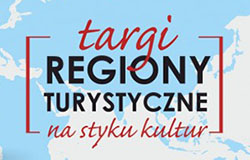 XXV Targi Regiony Turystyczne „Na Styku Kultur”