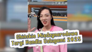 Chińskie Międzynarodowe Targi Handlu Usługami 2025
