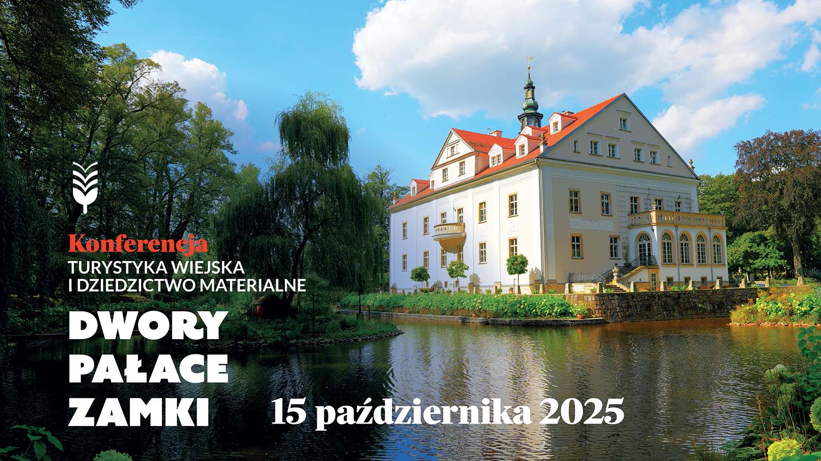 Turystyka wiejska i dziedzictwo materialne. Dwory, pałace, zamki